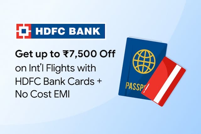 Up to Rs. 7,500 Off on International Flights with HDFC Bank Credit Card EMI