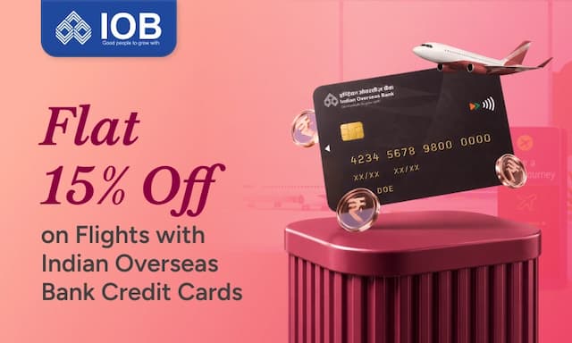 Flat 15% Off on Flights with Indian Overseas Bank Credit Cards