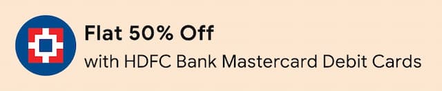 Get flat 50% Off with HDFC Bank Mastercard Debit Cards