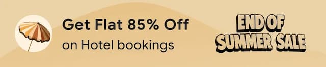 End of Summer Sale: Flat 85% Off on Hotels