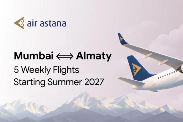 5 Weekly Flights Starting Summer 2027 by Air Astana 5 Weekly Flights Starting Summer 2027 by Air Astana